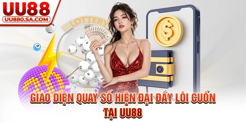 Giao diện quay số hiện đại đầy lôi cuốn tại UU88